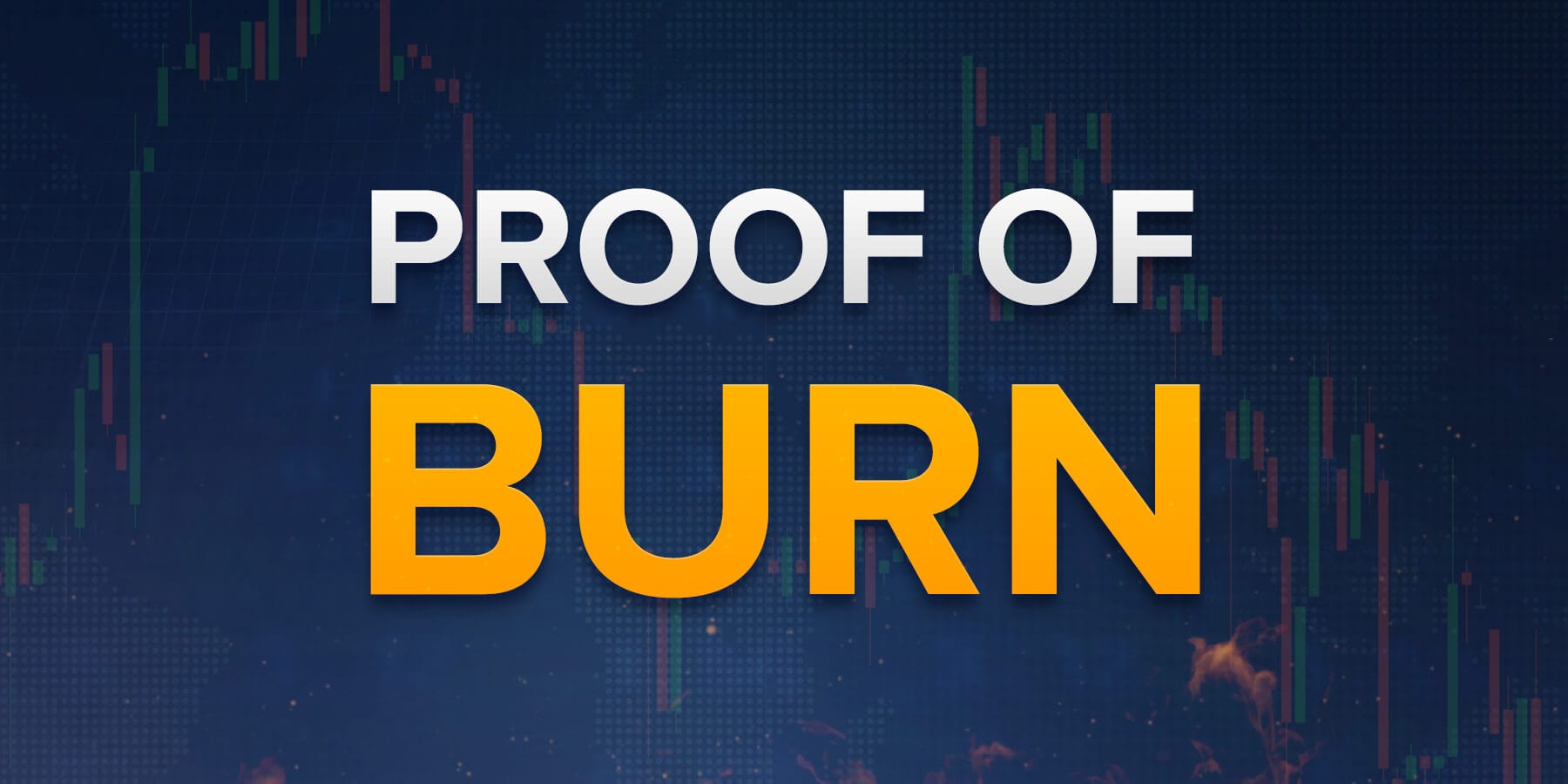 Proof of Burn (PoB) – Bằng chứng đốt cháy hay còn gọi là bằng chứng đốt Coin