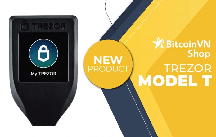 New Arrival: Trezor Model T now available in BitcoinVNShop