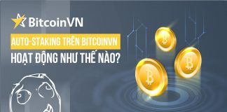 Tính năng tự động Staking trên BitcoinVN hoạt động như thế nào?